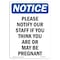 Signmission OSHA Notice, 7" Height, Please Notify Our Staff If You Sign, 7" X 5", Portrait OS-NS-D-57-V-17537 - alternate 1